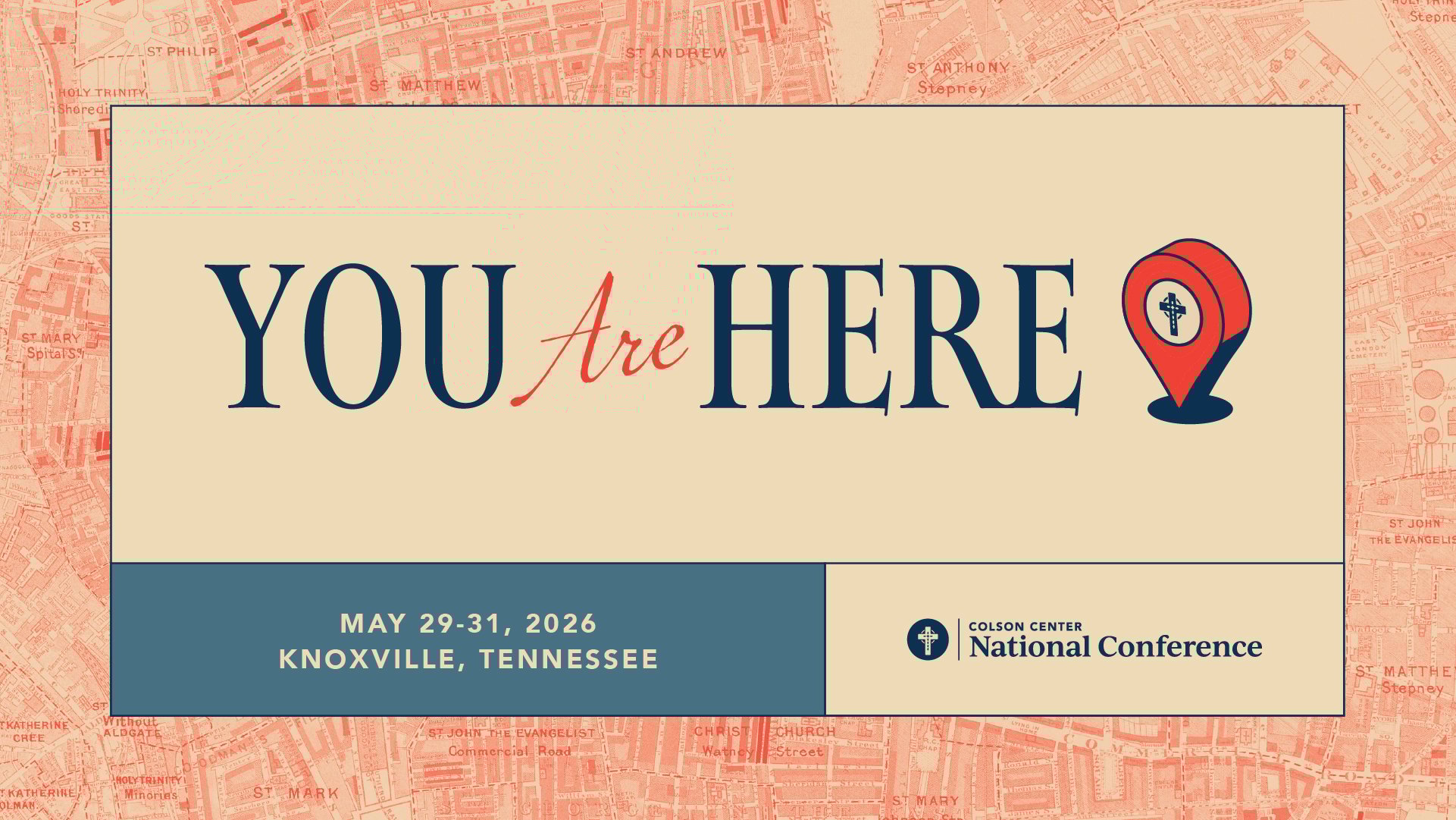 Colson Center National Conference 2026: You Are Here