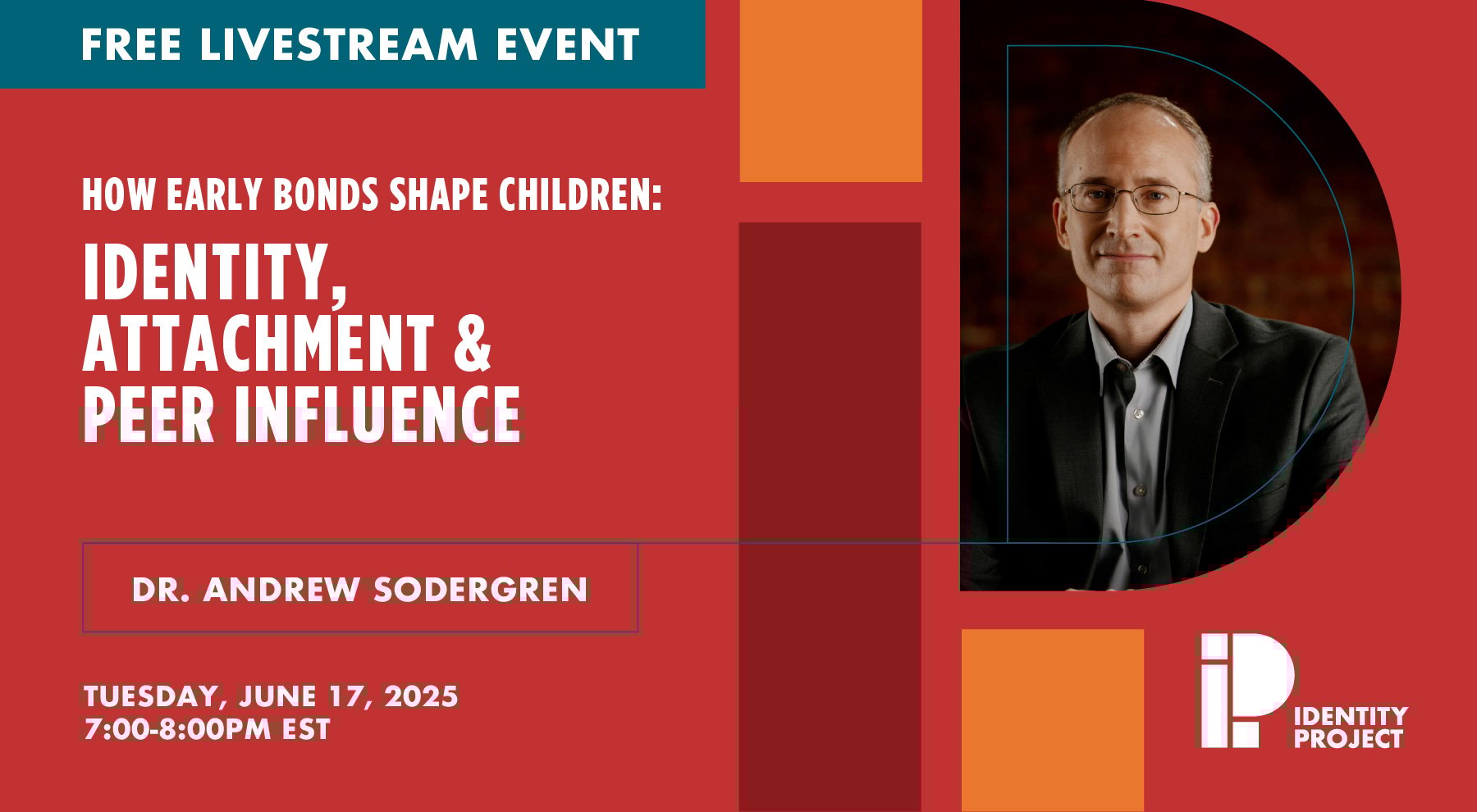 The Identity Project: How Early Bonds Shape Children—Identity, Attachment, & Peer Influence